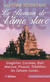 LE ROMAN DE L'AME SLAVE