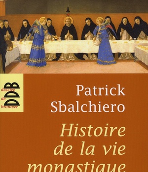 HISTOIRE DE LA VIE MONASTIQUE