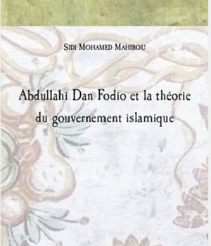 ABDULLAHI DAN FODIO ET LA THEORIE DU GOUVERNEMENT ISLAMIQUE