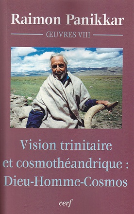 VISION TRINITAIRE ET COSMOTHEANDRIQUE : DIEU-HOMME-COSMOS
