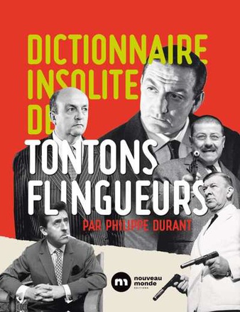 DICTIONNAIRE INSOLITE DES TONTONS FLINGUEURS