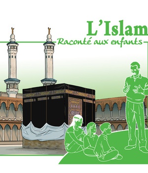 L'ISLAM RACONTE AUX ENFANTS
