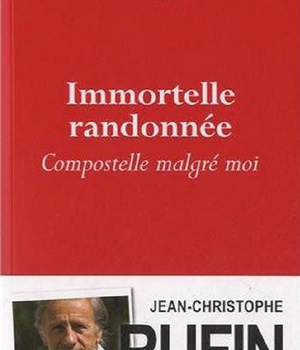 IMMORTELLE RANDONNEE - COMPOSTELLE MALGRE MOI