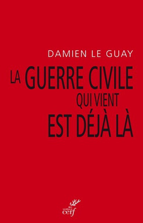 LA GUERRE CIVILE QUI VIENT EST DEJA LA