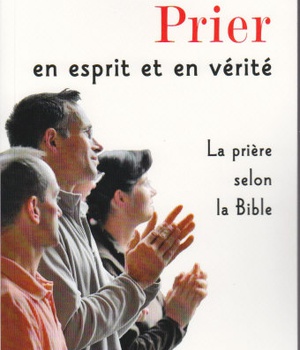 PRIER EN ESPRIT ET EN VERITE