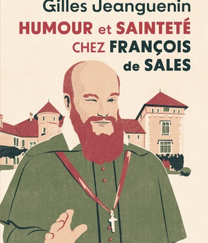 HUMOUR ET SAINTETE CHEZ FRANCOIS DE SALES