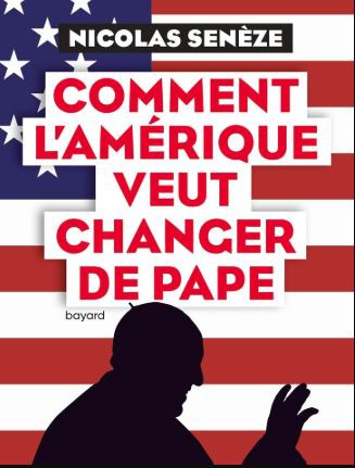 COMMENT L'AMERIQUE VEUT CHANGER DE PAPE