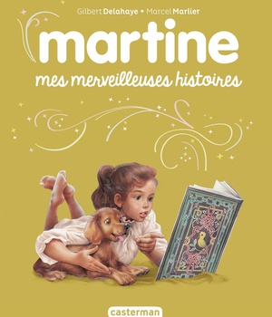 RECUEIL MARTINE - MES MERVEILLEUSES HISTOIRES - EDITION SPECIALE