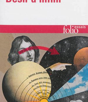 DESIR D'INFINI - DES CHIFFRES, DES UNIVERS ET DES HOMMES