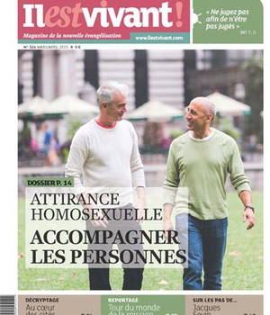 N 324 - IL EST VIVANT - MARS/AVRIL 2015 - ATTIRANCE HOMOSEXUELLE, ACCOMPAGNER LES PERSONNES