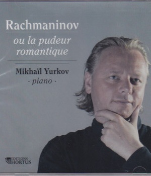 CD - RACHMANINOV OU LA PUDEUR ROMANTIQUE