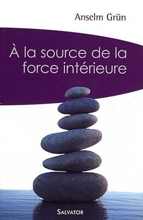 A LA SOURCE DE LA FORCE INTERIEURE POCHE