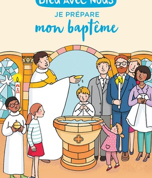 DIEU AVEC NOUS - JE PREPARE MON BAPTEME
