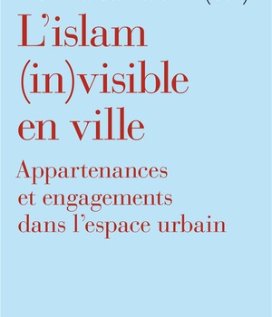 L'ISLAM (IN)VISIBLE EN VILLE