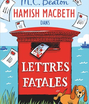 HAMISH MACBETH - T19 - HAMISH MACBETH 19 - LETTRES FATALES