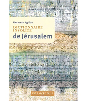 DICTIONNAIRE INSOLITE DE JERUSALEM
