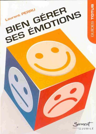 BIEN GERER SES EMOTIONS