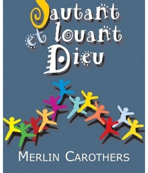 SAUTANT ET LOUANT DIEU
