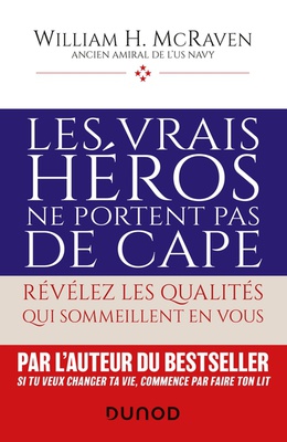 LES VRAIS HEROS NE PORTENT PAS DE CAPE - REVELEZ LES QUALITES QUI SOMMEILLENT EN VOUS