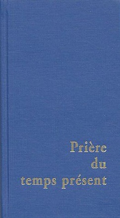 PRIERE DU TEMPS PRESENT - GRAND FORMAT BLEU