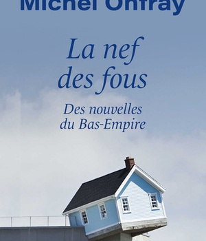 LA NEF DES FOUS - DES NOUVELLES DU BAS-EMPIRE