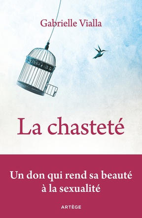 LA CHASTETE - UN DON QUI REND SA BEAUTE A LA SEXUALITE