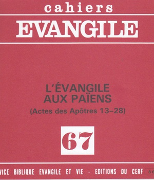 CAHIERS EVANGILE NO 67. L'EVANGILE AUX PAIENS