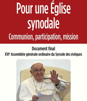 POUR UNE EGLISE SYNODALE : COMMUNION, PARTICIPATION, MISSION - DOCUMENT FINAL
