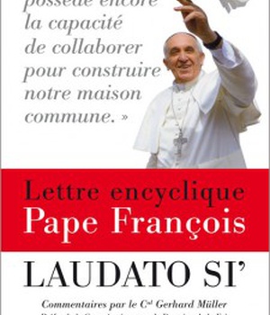 ENCYCLIQUE SUR L ECOLOGIE LAUDATO SI