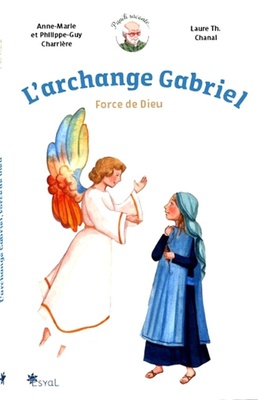 L'ARCHANGE GABRIEL - FORCE DE DIEU