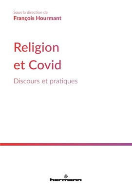 RELIGION ET COVID - DISCOURS ET PRATIQUES