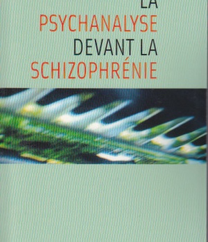 LA PSYCHANALYSE DEVANT LA SCHIZOPHRENIE