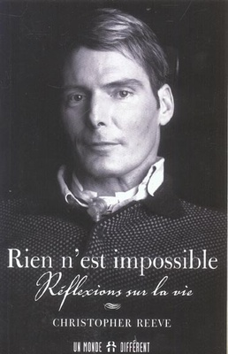 RIEN N'EST IMPOSSIBLE - REFLEXIONS SUR LA VIE
