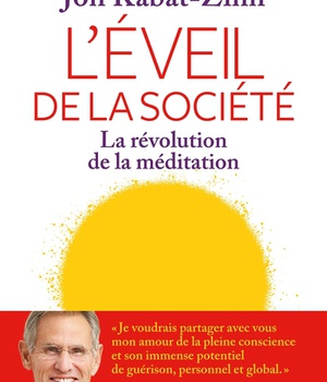 L'EVEIL DE LA SOCIETE - LA REVOLUTION DE LA MEDITATION