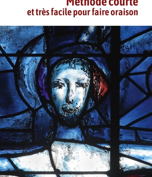 METHODE COURTE ET TRES FACILE POUR FAIRE ORAISON