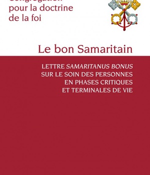 LE BON SAMARITAIN - LETTRE SAMARITANUS BONUS SUR LE SOIN DES PERSONNES EN PHASES CRITIQUES ET TERMIN