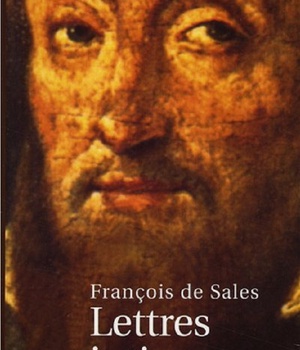 FRANCOIS DE SALES - LETTRES INTIMES