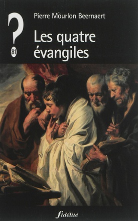 LES QUATRE EVANGILES