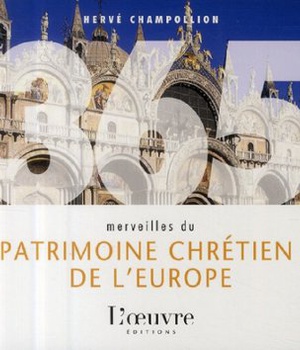 365 MERVEILLES DU PATRIMOINE CHRETIEN DE L'EUROPE