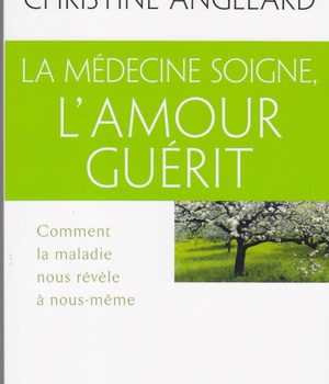 MEDECINE SOIGNE L'AMOUR GUERIT (LA)