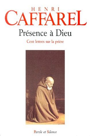 PRESENCE A DIEU CENT LETTRES SUR LA PRIERE