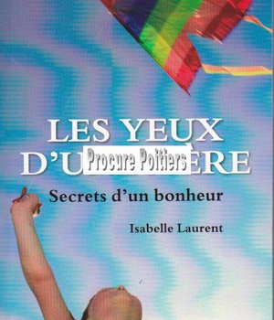 LES YEUX D'UNE MERE, SECRETS D'UN BONHEUR