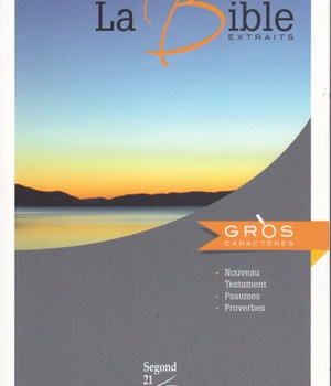 NOUVEAU TESTAMENT PSAUMES PROVERBES SEGOND 21 GROS CARATERES