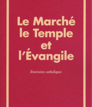 LE MARCHE, LE TEMPLE ET L'EVANGILE