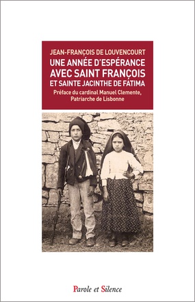 UNE ANNEE D'ESPERANCE AVEC SAINT FRANCOIS ET SAINTE JACINTHE DE FATIMA