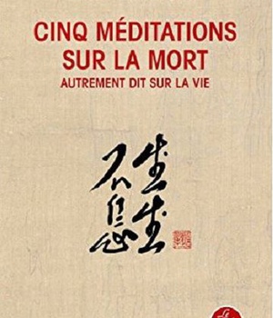 CINQ MEDITATIONS SUR LA MORT