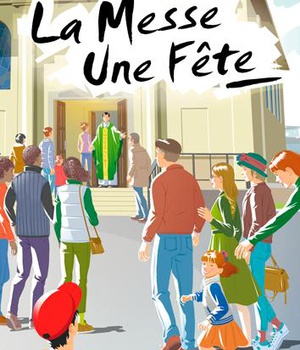 LA MESSE, UNE FETE