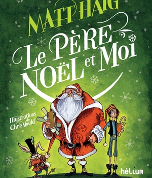 UN GARCON NOMME NOEL - T03 - LE PERE NOEL ET MOI - ILLUSTRATIONS, NOIR ET BLANC