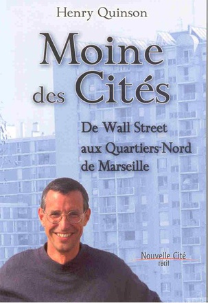 MOINE DES CITES - DE WALL STREET AUX QUARTIERS-NORD DE MARSEILLE