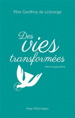 DES VIES TRANSFORMEES - HIER ET AUJOURDHUI